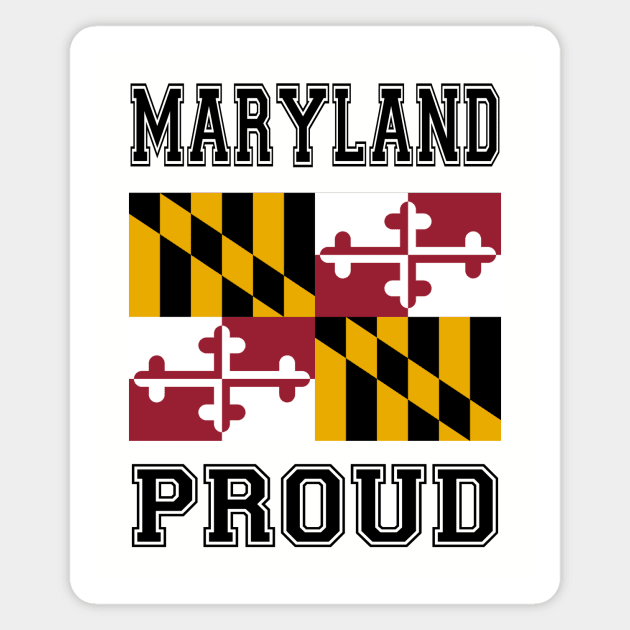 Maryland Proud Magnet by RockettGraph1cs